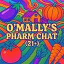 O'Mally's Pharm Chat [21+]
