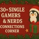 30+ Single Gamers & Nerds Connections Corner