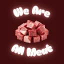 We Are All Meat
