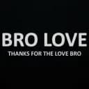 Bro Love™ | Thanks for the Love Bro™