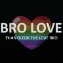 Bro Love™ | Thanks for the Love Bro™