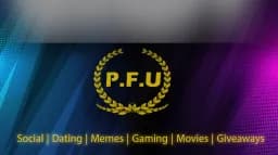 PFU Hangout 18+ | Social | Dating | Memes | Gaming | Movies | Giveaways