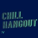 Chill Hangout! :V